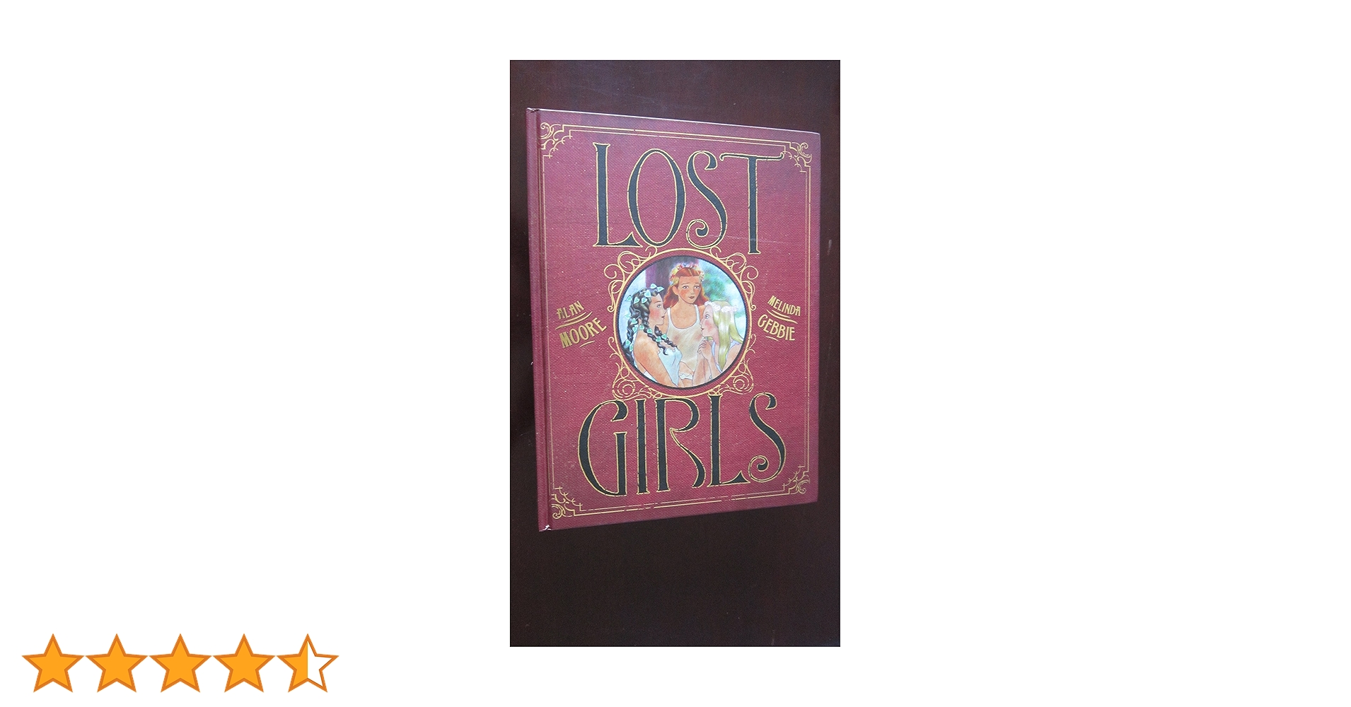 Lost Girls Hardcover Edition : Moore, Alan, Gebbie, Melinda